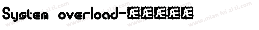 System overload字体转换